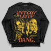 Yellow Sneakers DopeSkill Long Sleeve T-Shirt Ain't Gon' Let Up Graphic Streetwear - Black