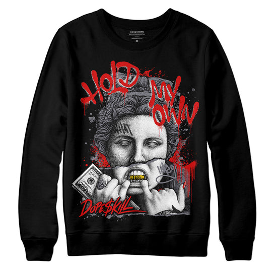 Jordan 9 Retro Fire Red DopeSkill Sweatshirt Hold My Own Graphic Streetwear - Black 