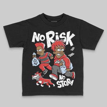 Jordan 6 “Reverse Infrared” DopeSkill Toddler Kids T-shirt No Risk No Story Graphic Streetwear - black