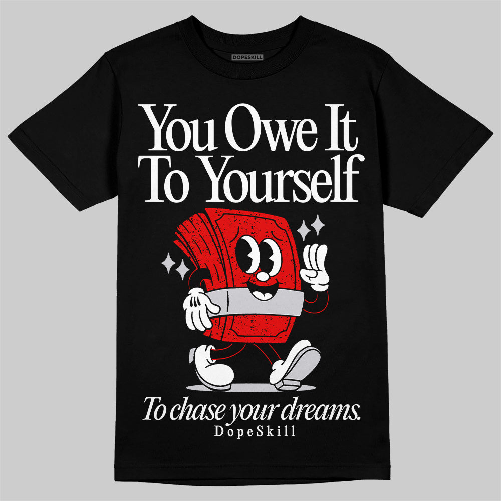 Jordan 4 Retro Red Cement DopeSkill T-Shirt Owe It To Yourself Graphic Streetwear - Black