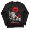 Jordan 1 Retro High OG "Satin Bred" DopeSkill Long Sleeve T-Shirt Show Me The Money Graphic Streetwear - Black