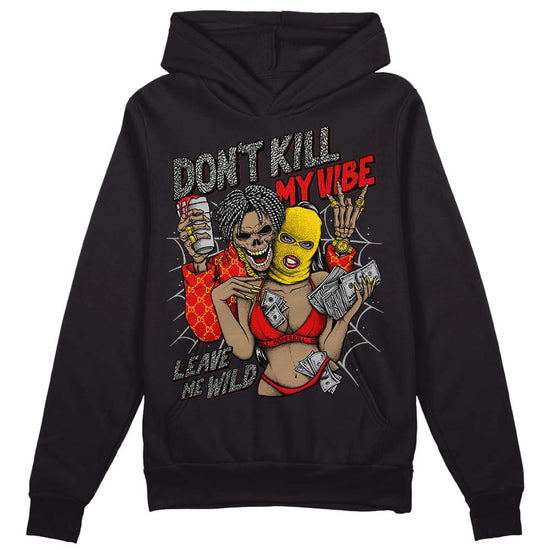 Jordan 3 “Fire Red” DopeSkill Hoodie Sweatshirt Don't Kill My Vibe Graphic Streetwear - Black