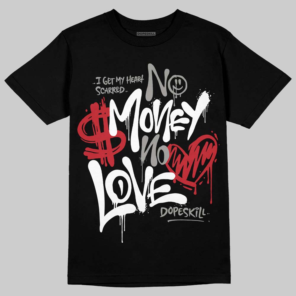 Jordan 3 Retro Pure Money DopeSkill T-Shirt No Money No Love Typo Graphic Streetwear - Black