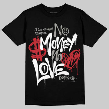 Jordan 3 Retro Pure Money DopeSkill T-Shirt No Money No Love Typo Graphic Streetwear - Black