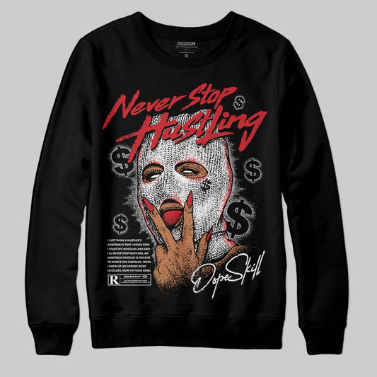 Jordan 4 OG “White Cement” DopeSkill Sweatshirt Never Stop Hustling Graphic Streetwear - Black