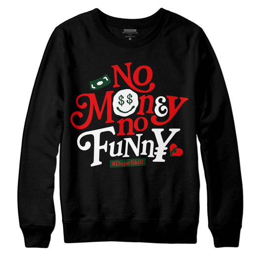 Jordan 2 White Fire Red DopeSkill Sweatshirt No Money No Funny Graphic Streetwear - Black