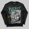 Jordan 1 High OG “Fir” (Pro Green) DopeSkill Long Sleeve T-Shirt Pocket Change Graphic Streetwear - black
