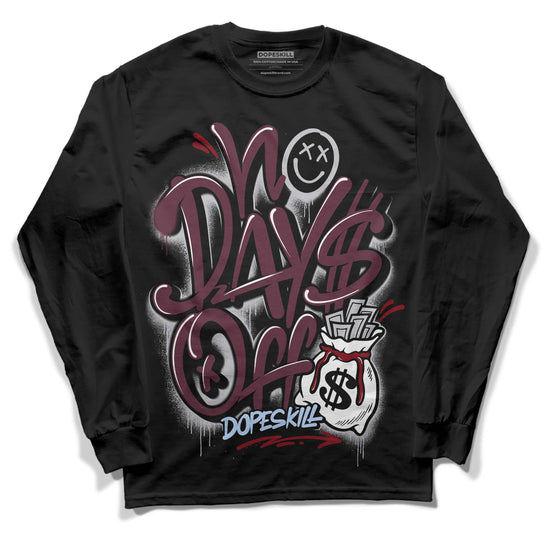 Jordan 5 Retro Burgundy (2023) DopeSkill Long Sleeve T-Shirt No Days Off Graphic Streetwear - Black