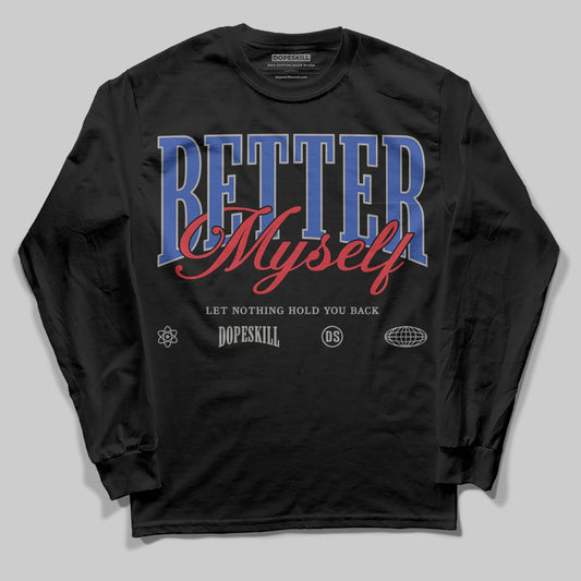 Jordan 4 “Rare Air” DopeSkill Long Sleeve T-Shirt Better Myself Graphic Streetwear - Black