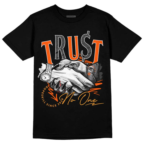 Jordan 12 Retro Brilliant Orange DopeSkill T-Shirt Trust No One Graphic Streetwear - Black