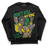 Dunk Low Reverse Brazil  DopeSkill Long Sleeve T-Shirt Don't Kill My Vibe Graphic Streetwear - Black