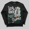 Jordan 1 High OG “Fir” (Pro Green) DopeSkill Long Sleeve T-Shirt Real Ones Move In Silence Graphic Streetwear - Black