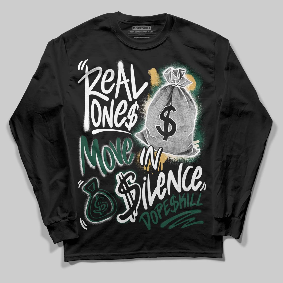 Jordan 1 High OG “Fir” (Pro Green) DopeSkill Long Sleeve T-Shirt Real Ones Move In Silence Graphic Streetwear - Black
