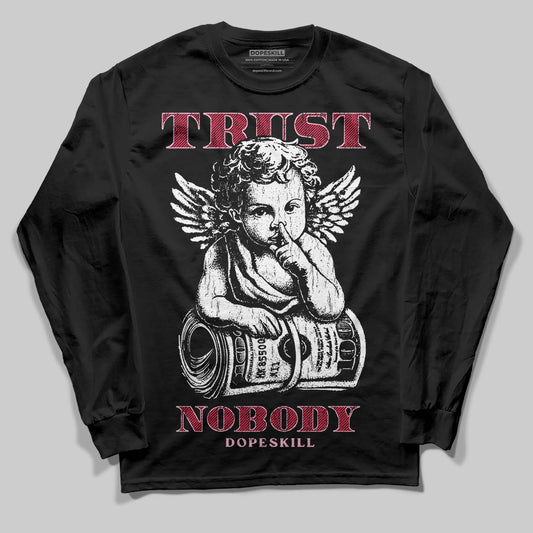 Dunk Low Valentine's Day (2026) DopeSkill Long Sleeve T-Shirt Trust Nobody Graphic Streetwear - Black