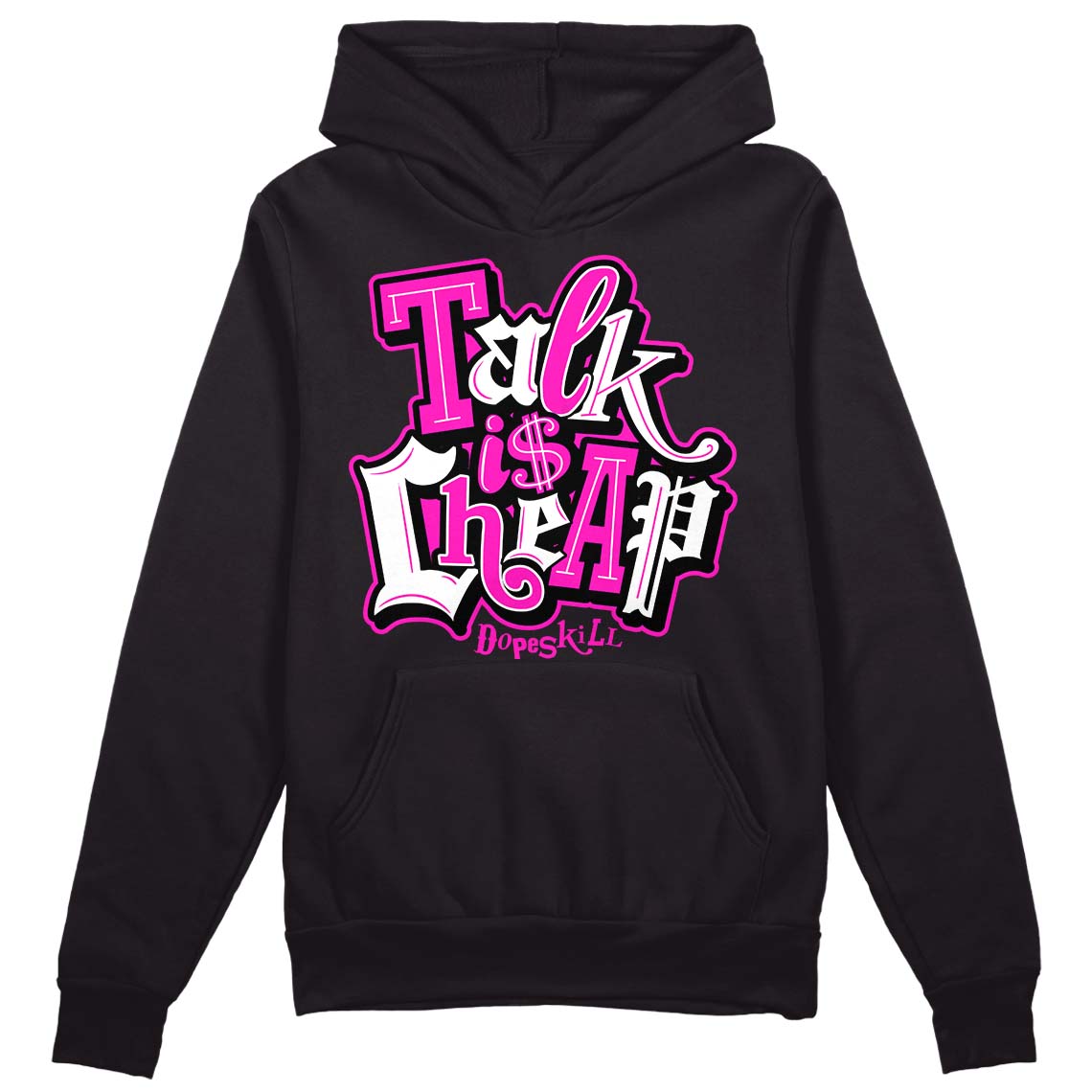 Dunk Low GS “Active Fuchsia” DopeSkill Hoodie Sweatshirt Talk Is Chip Graphic Streetwear - Black