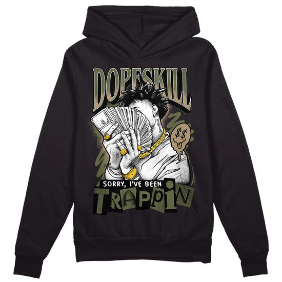 Air Max 90 Ballistic Neutral Olive DopeSkill Hoodie Sweatshirt Sorry I've Been Trappin Graphic Streetwear - Black