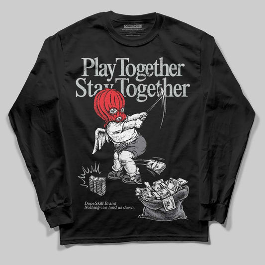 Jordan 4 “Fear” DopeSkill Long Sleeve T-Shirt Play together, Stay together Graphic Streetwear - Black