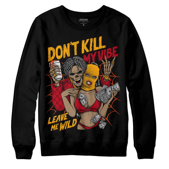 Jordan 7 Retro Cardinal DopeSkill Sweatshirt Don't Kill My Vibe Graphic Streetwear - Black