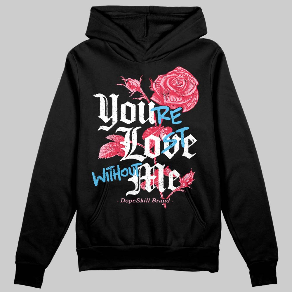 Dunk Low Valentine's Day (2026) DopeSkill Hoodie Sweatshirt You’re Lost Without Me Graphic Streetwear - Black