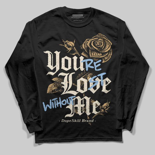 Nike Air Diamond Turf Must Be the Money DopeSkill Long Sleeve T-Shirt You’re Lost Without Me Graphic Streetwear - Black