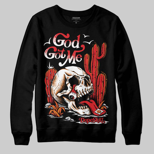 Jordan 4 Retro Red Cement DopeSkill Sweatshirt God Got Me Graphic Streetwear - Black