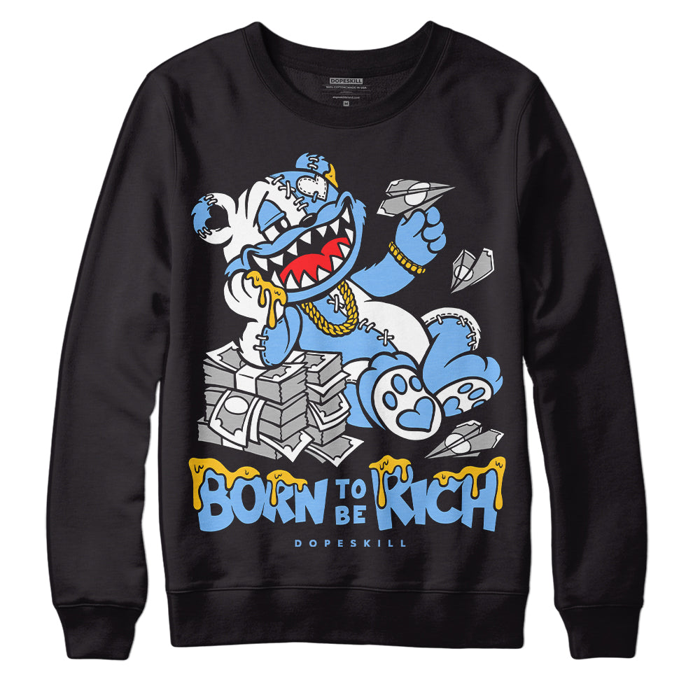 Jordan 9 Powder Blue DopeSkill Sweatshirt Born To Be Rich Graphic Streetwear - Black