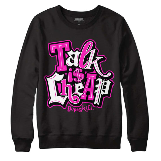 Dunk Low GS “Active Fuchsia” DopeSkill Sweatshirt Talk Is Chip Graphic Streetwear - Black