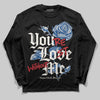 Jordan 1 Low OG “Storm Blue” DopeSkill Long Sleeve T-Shirt You’re Lost Without Me Graphic Streetwear - Black