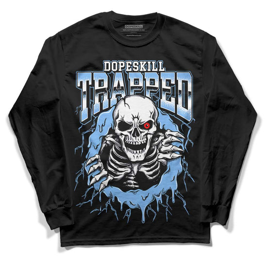 Jordan 9 Powder Blue DopeSkill Long Sleeve T-Shirt Trapped Halloween Graphic Streetwear - Black