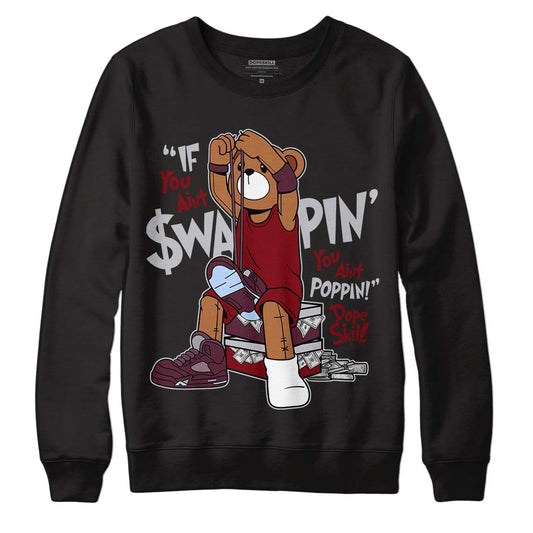 Jordan 5 Retro Burgundy (2023) DopeSkill Sweatshirt If You Aint Graphic Streetwear - Black