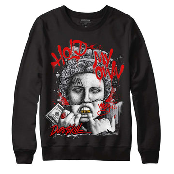 Jordan 2 Retro "Black Cement" DopeSkill Sweatshirt Hold My Own Graphic Streetwear - Black