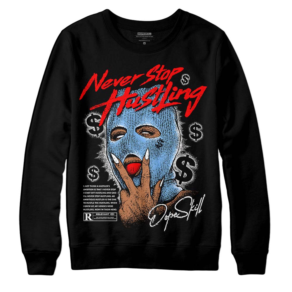 Jordan 9 Powder Blue DopeSkill Sweatshirt Never Stop Hustling Graphic Streetwear - Black