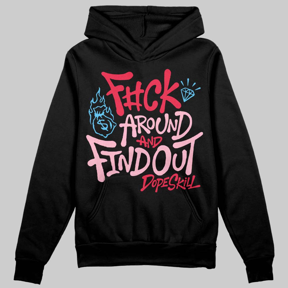 Dunk Low Valentine's Day (2026) DopeSkill Hoodie Sweatshirt F#ck Around And Find Out Graphic Streetwear - Black