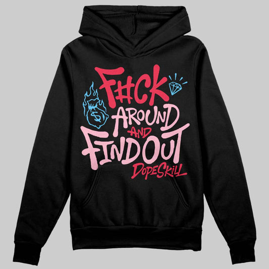 Dunk Low Valentine's Day (2026) DopeSkill Hoodie Sweatshirt F#ck Around And Find Out Graphic Streetwear - Black