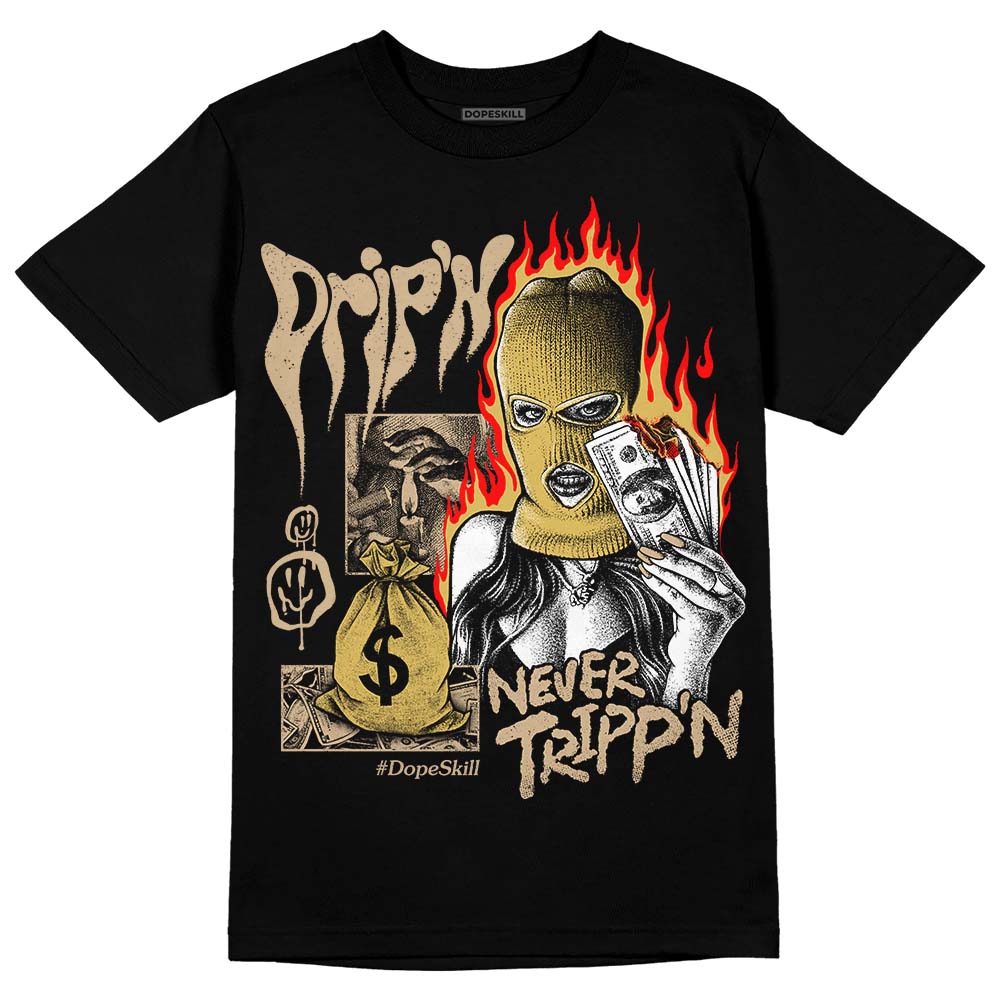 TAN Sneakers DopeSkill T-Shirt Drip'n Never Tripp'n Graphic Streetwear - Black