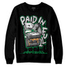 Nike SB x Jordan 4 “Pine Green” DopeSkill Sweatshirt Paid In Full Graphic Streetwear - Black