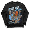 Dunk Low Futura University Blue DopeSkill Long Sleeve T-Shirt Don't Kill My Vibe Graphic Streetwear - Black