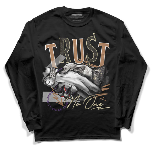 Jordan 6 WMNS Gore-Tex Brown Kelp DopeSkill Long Sleeve T-Shirt Trust No One Graphic Streetwear - Black