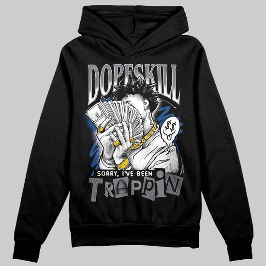 Jordan 9 Retro 'Flint Grey' 2026 DopeSkill Hoodie Sweatshirt Sorry I've Been Trappin Graphic Streetwear - Black