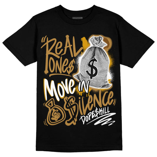 Jordan 13 Wheat 2023 DopeSkill T-Shirt Real Ones Move In Silence Graphic Streetwear - Black