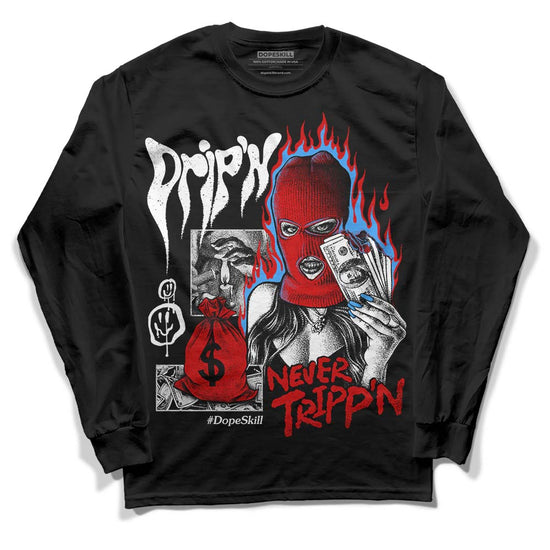 Jordan 1 Retro Low "Black Toe" DopeSkill Long Sleeve T-Shirt Drip'n Never Tripp'n Graphic Streetwear - Black