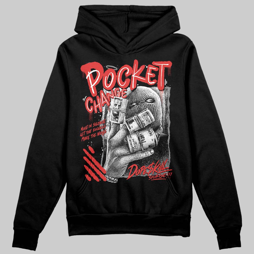 Jordan 6 “Reverse Infrared” DopeSkill Hoodie Sweatshirt Pocket Change Graphic Streetwear - Black
