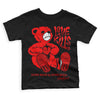 Jordan 1 Retro High OG "Satin Bred" DopeSkill Toddler Kids T-shirt Love Kills Graphic Streetwear - Black