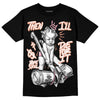 Jordan 11 Low “Legend Pink” DopeSkill T-Shirt Then I'll Die For It Graphic Streetwear - Black