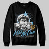Jordan 4 Denim “Worn Blue” DopeSkill Sweatshirt In My Way Graphic Streetwear - Black