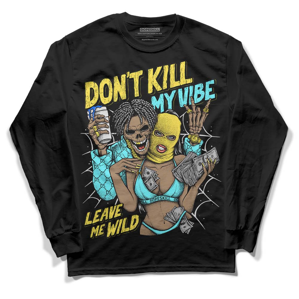 Jordan 5 Aqua DopeSkill Long Sleeve T-Shirt Don't Kill My Vibe Graphic Streetwear - Black