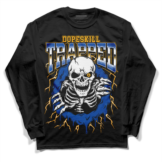 Dunk Blue Jay and University Gold DopeSkill Long Sleeve T-Shirt Trapped Halloween Graphic