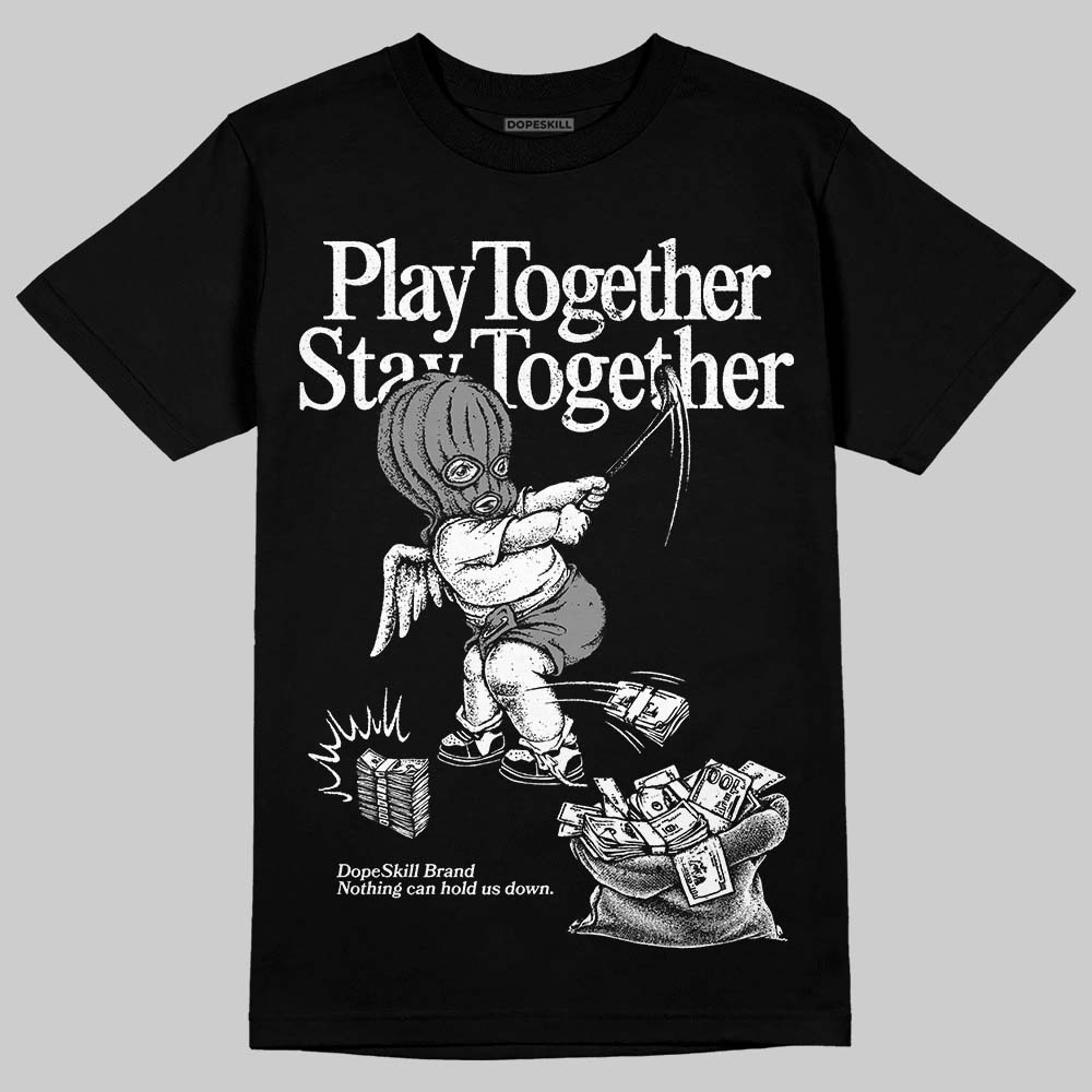 Rick Owens Leather Low Sneaker Black And Milk DopeSkill T-Shirt Play together, Stay together Graphic Streetwear - Black