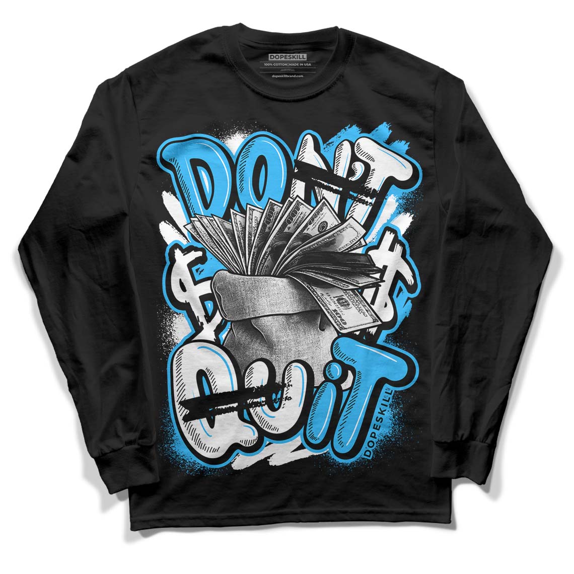 Jordan 1 High Retro OG “University Blue” DopeSkill Long Sleeve T-Shirt Don't Quit Graphic Streetwear - Black