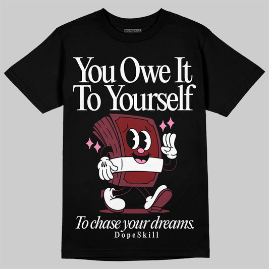 Jordan 1 Retro High OG “Team Red” DopeSkill T-Shirt Owe It To Yourself Graphic Streetwear - Black